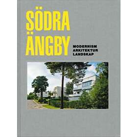Södra Ängby : modernism arkitektur landskap