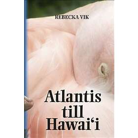 Atlantis till Hawaii