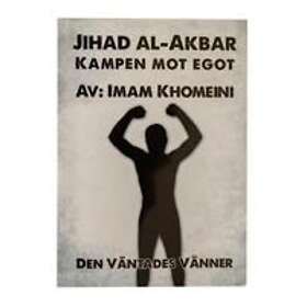 Jihad al-Akbar : kampen mot egot