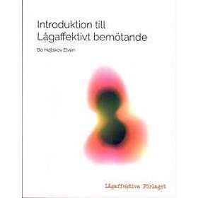 Introduktion till lågaffektivt bemötande