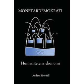Monetärdemokrati : Humanitetens ekonomi