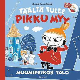 Täältä tulee pikku Myy 2. Muumipeikon talo