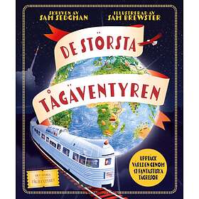 De största tågäventyren