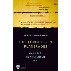 Hur Förintelsen planerades : Wannseekonferensen 1942