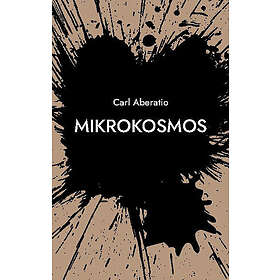 Mikrokosmos : dikter och noveller