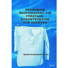 Ekonomisk brottslighet vid företagsrekonstruktion och konkurs