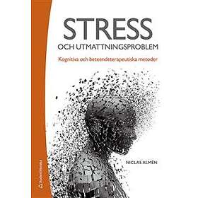 Stress- och utmattningsproblem Kognitiva och beteendeterapeutiska me