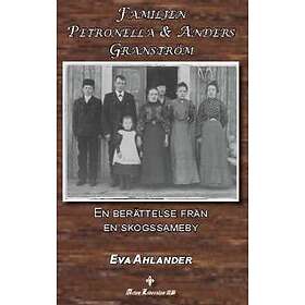 Familjen Petronella & Anders Granström : en berättelse från en skogssa