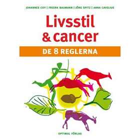 Livsstil och cancer : de 8 reglerna