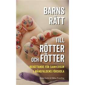 Barns rätt till rötter och fötter : berättande för samverkan i mångfal