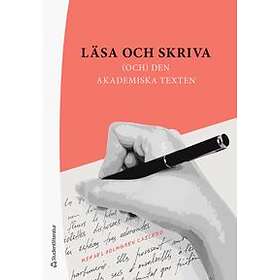 Läsa och skriva : (och) den akademiska texten