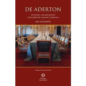 De Aderton : Svenska Akademiens ledamöter genom tiderna