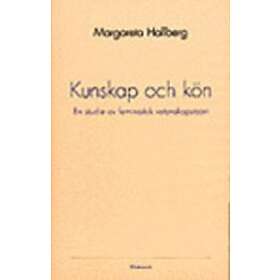 Kunskap och kön : en studie av feministisk vetenskapsteori