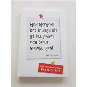 God Morgon! Det är dags att gå till jobbet och spela normal igen!