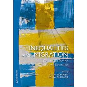 Inequalities and migration Challenges for the Swedish welfare state