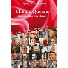 Chemo Queens : styrkan sitter inte i håret
