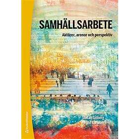 Samhällsarbete : aktörer arenor och perspektiv