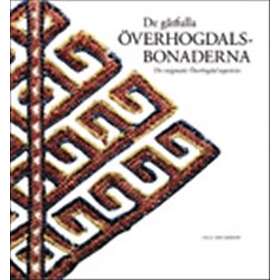De gåtfulla Överhogdalsbonaderna The enigmatic Överhogdal tapestries