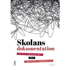 Skolans Dokumentation : Ur Ett Pedagogiskt Och Juridiskt Perspektiv ...