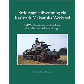 Stridsvagnstillverkning vid Karlstads Mekaniska Werkstad : KMW:s försv