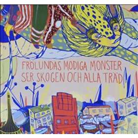 Frölundas modiga monster ser skogen och alla träd