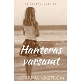 Hanteras varsamt