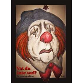 Vet du inte vad? : en mors betraktelser