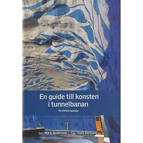 En guide till konsten i Tunnelbanan utökad upplaga