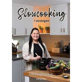 Slowcooking i vardagen