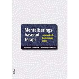Mentaliseringsbaserad terapi : manual och bedömningsskala
