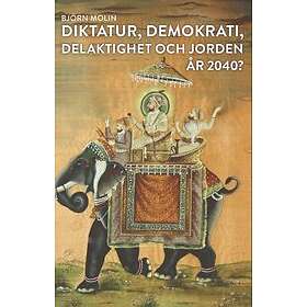 Diktatur demokrati delaktighet och jorden år 2040?