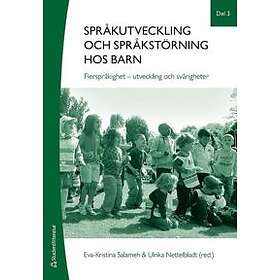 Språkutveckling och språkstörning hos barn. Del 3 Flerspråkighet ut