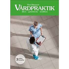 Vårdpraktik : Tre lättlästa noveller i vårdmiljö