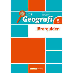 Koll på Geografi 5 Lärarguide upplaga 3