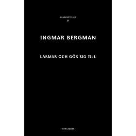 Larmar och gör sig till