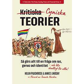Cyniska teorier : så görs allt till en fråga om ras genus och identit