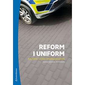 Reform i uniform Polisens stora omorganisation