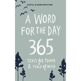 word for the day : 365 texts for power & peace of mind A