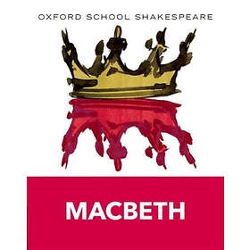 Oxford School Shakespeare: Macbeth