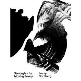Strategies for moving freely : the design of Jenny Nordberg