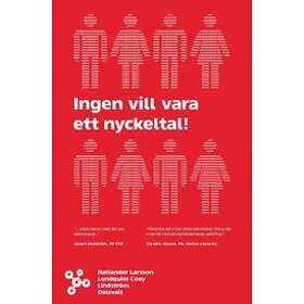 Ingen vill vara ett nyckeltal!