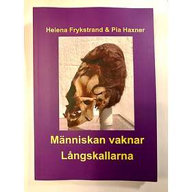 Människan vaknar Långskallarna