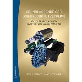 Grundläggande CAD och produktutveckling : konstruera med Autodesk Inve