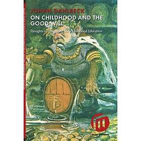 On childhood and the good will : thoughts on ethics and early childhoo