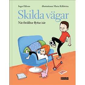 Skilda vägar : när föräldrar flyttar isär