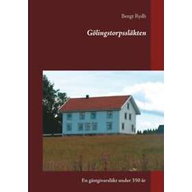 Gölingstorpssläkten : en gästgivarsläkt under 350 år