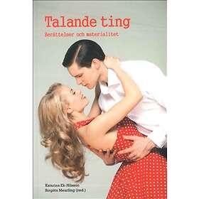 Talande ting : berättelser och materialitet