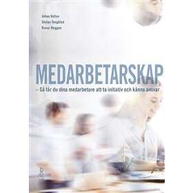 Medarbetarskap : så får du dina medarbetare att ta initiativ och känna
