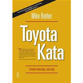 Toyota Kata : lärande ledarskap varje dag