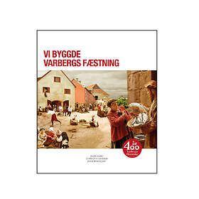 Vi byggde Varbergs fästning